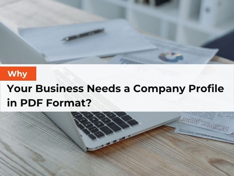 Why Your Business Needs a Company Profile in PDF Format?