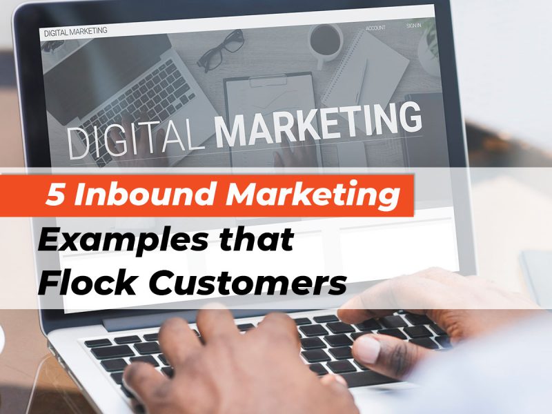 5 Inbound Marketing Examples that Flock Customers